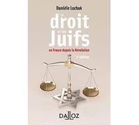 Le droit et les juifs. 2e éd. - En France depuis la Révolution