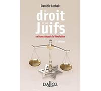 Le droit et les juifs. 2e éd. - En France depuis la Révolution