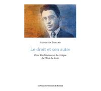 Le droit et son autre Otto Kirchheimer et la critique de l'État de droit - Augustin Simard - Presses Universite De Montreal - broché - Etude