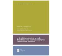 Le Droit Étranger Dans Le Projet De Code De Droit International Privé - Connaissance Et Application