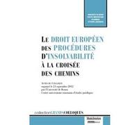 Le droit européen des procédures d'insolvabilité à la croisée des chemins David Robine (Auteur), Fabienne Jault-Seseke (Auteur)