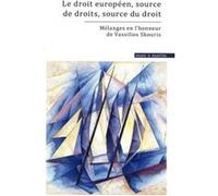 Le droit européen, source de droits, source du droit Hélène Gaudin (Auteur)
