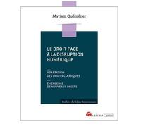 Le Droit Face À La Disruption Numérique - Adaptation Des Droits Classiques, Émergence De Nouveaux Droits