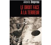 Le droit face a la terreur Alexis Deprau (Auteur)
