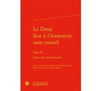 Le Droit face à l'économie sans travail Xavier Prévost (Editeur du volume), Pierre Bonin (Collection dirigée par), Jean-Louis Halpérin (Collection dirigée par), Olivier Descamps (Editeur du volume), S