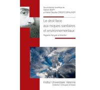 Le Droit Face Aux Risques Sanitaires Et Environnementaux - Regards Français Et Brésilien