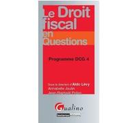 Le droit fiscal en questions - programme dcg 4 Jean-Raphaël Pellas (Auteur), Annabelle Jaulin (Auteur)