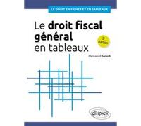 Le droit fiscal général en tableaux Messaoud Saoudi (Auteur)