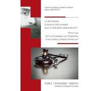 Le droit francais a l aune du droit compare : pour un droit penal medical renove Patrick Mistretta (Auteur)