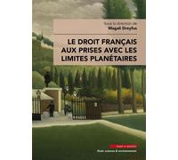 Le droit français aux prises avec les limites planétaires - Magali Dreyfus - Mare & Martin - broché - Etude