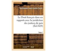 Le Droit Français Dans Ses Rapports Avec La Juridiction Des Justices De Paix