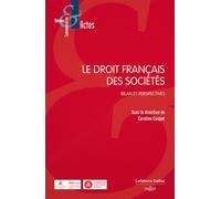 Le droit français des sociétés : Bilan et perspectives - France Drummond - Dalloz - broché - Etude