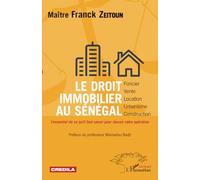 Le droit immobilier au Sénégal - foncier, vente, location, urbanisme, construction