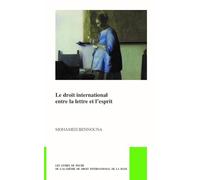 Le droit international entre la lettre et l’esprit