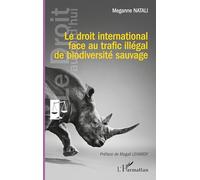 Meganne Natali – Le droit international face au trafic illégal de biodiversité sauvage – Broché