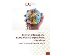 Le droit international humanitaire à l'épreuve du terrorisme - Constant Sohode - Universitaires Europeennes - broché - Essai