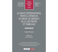 Le droit international privé à l'épreuve du droit au respect de la vie privée et familiale (649)