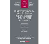 Le droit international privé à l'épreuve du droit au respect de la vie privée et familiale - Asma Alouane - Lgdj - broché - Etude