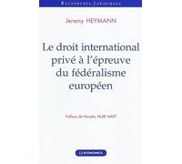Le droit international privé à l'épreuve du fédéralisme européen