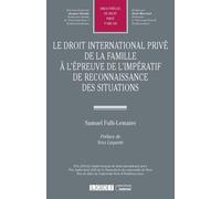 Le droit international privé de la famille à l'épreuve de l'impératif de reconnaissance des situations - Samuel Fulli-Lemaire - Lgdj - broché - Etude