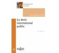 Le droit international public 4ème édition - Louis-Antoine Aledo - Dalloz - broché - Etude