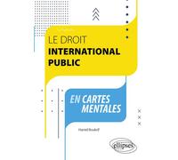 Le droit international public en cartes mentales - Hamid Boukrif - Ellipses - broché - Etude
