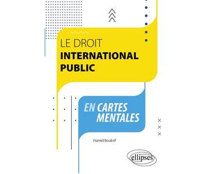 Le droit international public en cartes mentales - Hamid Boukrif - Ellipses - broché - Etude