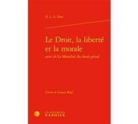 Le Droit, la liberté et la morale Olivier Beaud (Direction), Herbert Lionel Adolphus Hart (Auteur), Bruno Gnassounou (Traduction), Jean-François Kervégan (Direction)