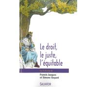 Le droit, le juste, l'équitable - Francis Jacques - Salvator - broché - Etude