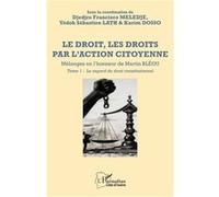 Le droit, les droits par l’action citoyenne D.F. Meledje (Auteur), Y.S. Lath (Auteur), Karim Dosso (Auteur)