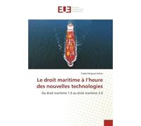 Le droit maritime à l'heure des nouvelles technologies - Teddy Périgaux-Saliou - Universitaires Europeennes - broché - Livre