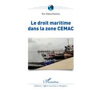 Le droit maritime dans la zone CEMAC - Eric Dibas-Franck - L'harmattan - broché - Etude