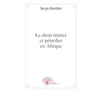 Le droit minier et pétrolier en Afrique