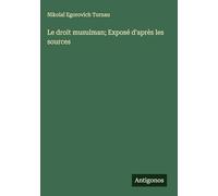 Le droit musulman; Exposé d'après les sources