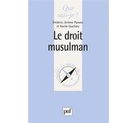 Le droit musulman - Frédéric-Jérôme Pansier - Que Sais-Je - Poche - Etude