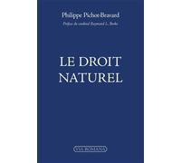 Le droit naturel, Prix de l'AES 2024 - Philippe Pichot-Bravard - Via Romana - broché - Essai