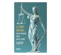 Le Droit Naturel, Une Ressource Pour Notre Temps