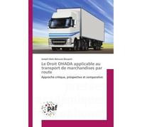 Le Droit OHADA applicable au transport de marchandises par route - Joseph-Alain Batouan Bouyom - P.academiques Francophones - broché - Essai