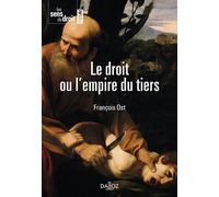 Le droit ou l'empire du tiers - François Ost - Dalloz - broché - Etude