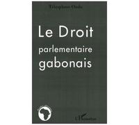 Le Droit Parlementaire Gabonais