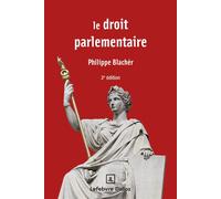 Le droit parlementaire - Philippe Blachèr - Dalloz - broché - Etude