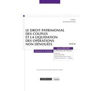 Le droit patrimonial des couples et la liquidation des opérations non dénouées - Sylvain Bernard - Defrenois Eds - broché - Etude