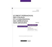 Le droit patrimonial des couples et la liquidation des opérations non dénouées (Tome 66)