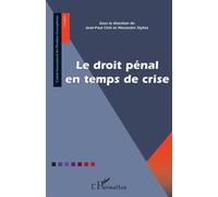 Jean-Paul Céré, Alexandre Stylios – Le droit pénal en temps de crise – Broché