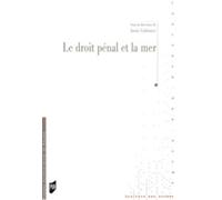 Le droit pénal et la mer - Pur - Presses Universitaires Rennes - broché - Etude