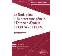 Le Droit Pénal Et La Procédure Pénale À L'examen D'entrée Du Crfpa Et À L'enm