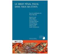 Le Droit Pénal Fiscal Dans Tous Ses États