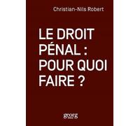 Le droit pénal : pour quoi faire ?