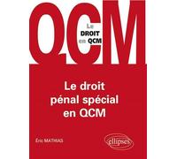 Le droit pénal spécial en QCM - Eric Mathias - Ellipses - broché - Scolaire / Universitaire