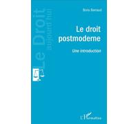 Le droit postmoderne Une introduction - Boris Barraud - L'harmattan - broché - Etude